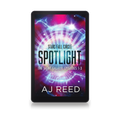 Spotlight: The Light Galaxy, Episodes 1-3 by AJ Reed, ebook on an e-reader
