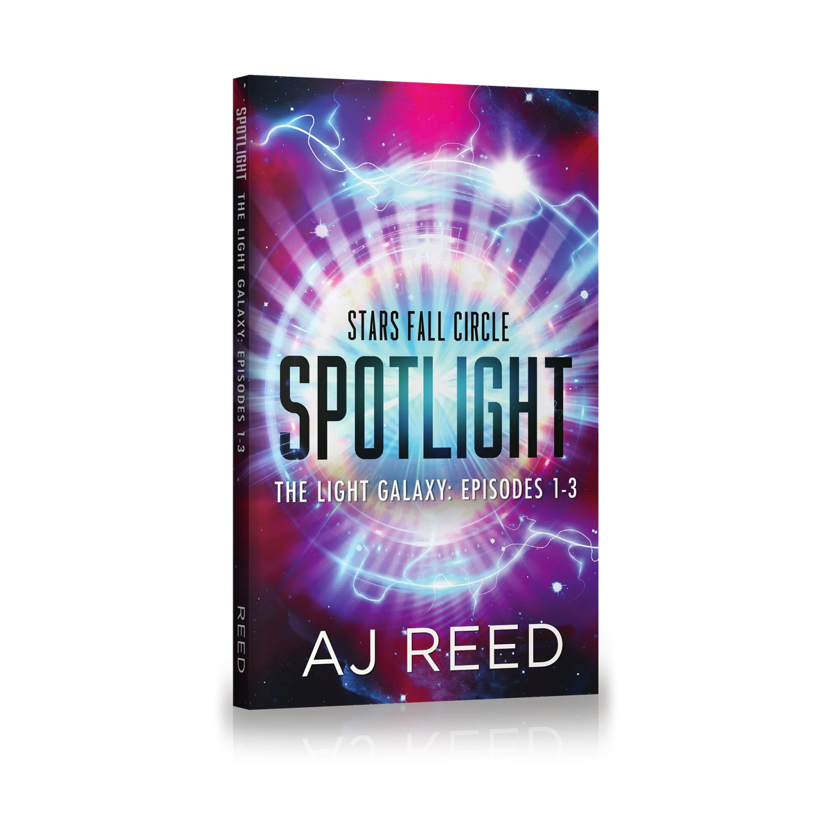 Spotlight: The Light Galaxy, Episodes 1-3 by AJ Reed, paperback