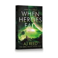 When Heroes Fall by AJ Reed, paperback